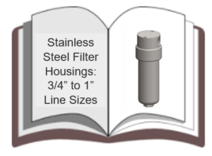 Stainless Steel Filter Housings 3/4 to 1